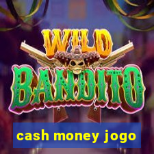 cash money jogo